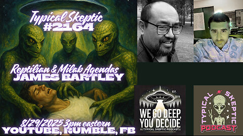 🎙 TSP #2164 – James Bartley | Reptilian Overlordship, Milabs & Geopolitics