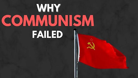 Why Communism Failed