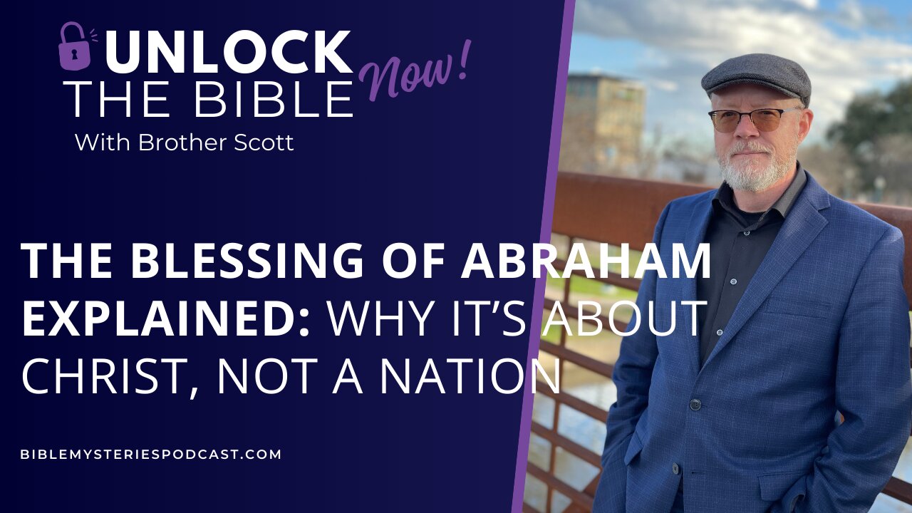 The Blessing of Abraham Explained: Why It’s About Christ, Not a Nation