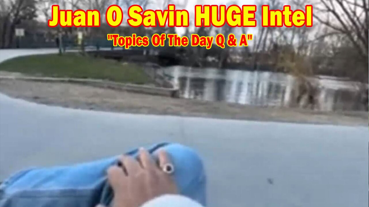 Juan O Savin & David Rodriguez HUGE Intel 3/31/25: "Topics Of The Day Q & A"