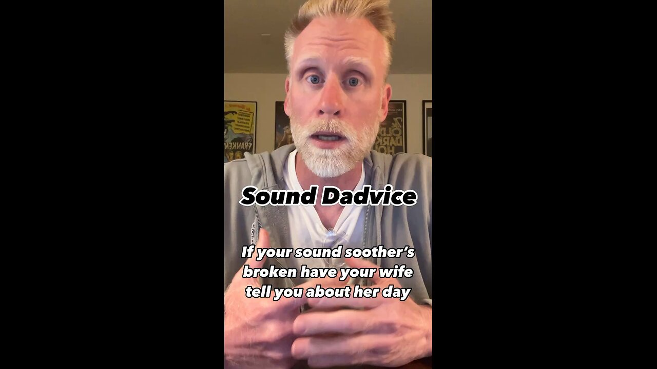 Sound Dadvice: Broken Sound Soother
