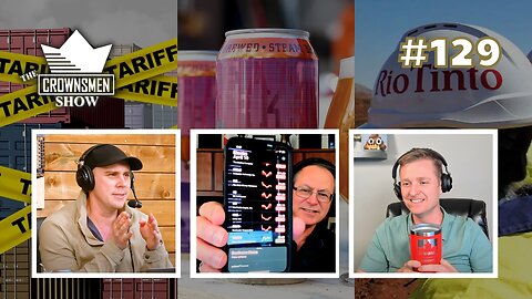 TCS 129: SB's Hazy Pale Ale + Tariff Chaos, Cementation’s Viral Moment, & Rio Tinto Pre-Show