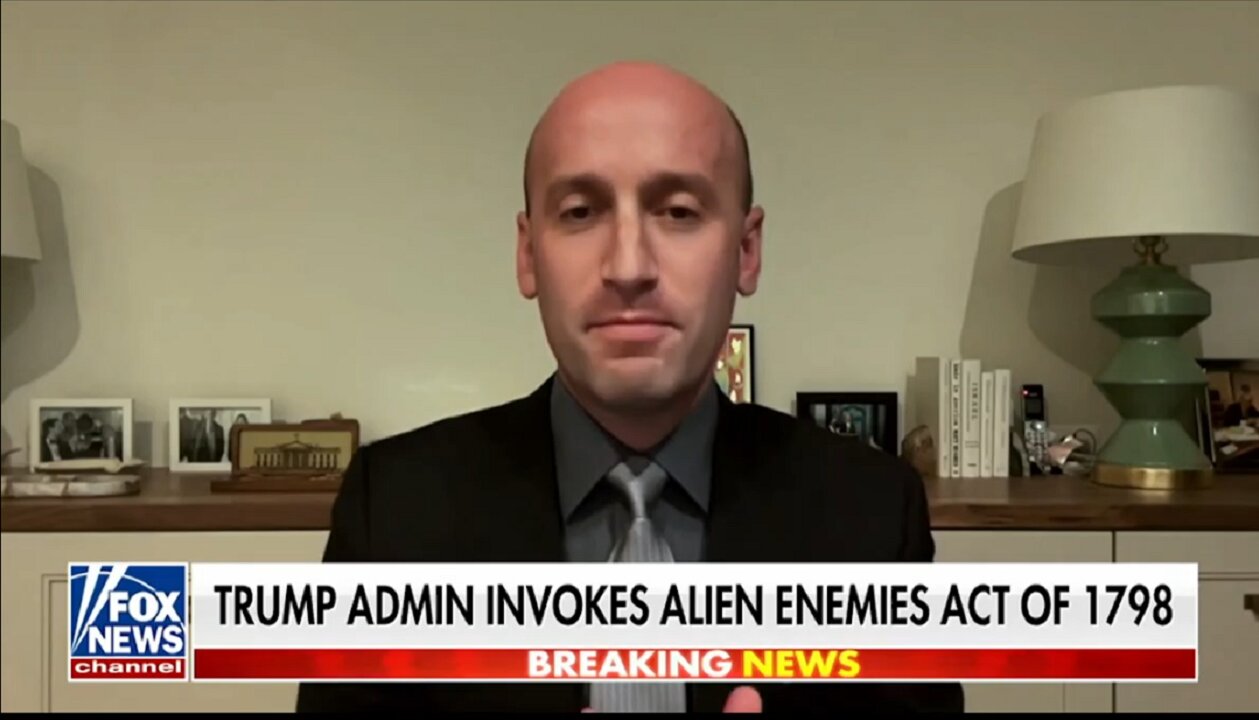 TRUMP ADMIN INVOKES ALIEN ENEMIES ACT OF 1798