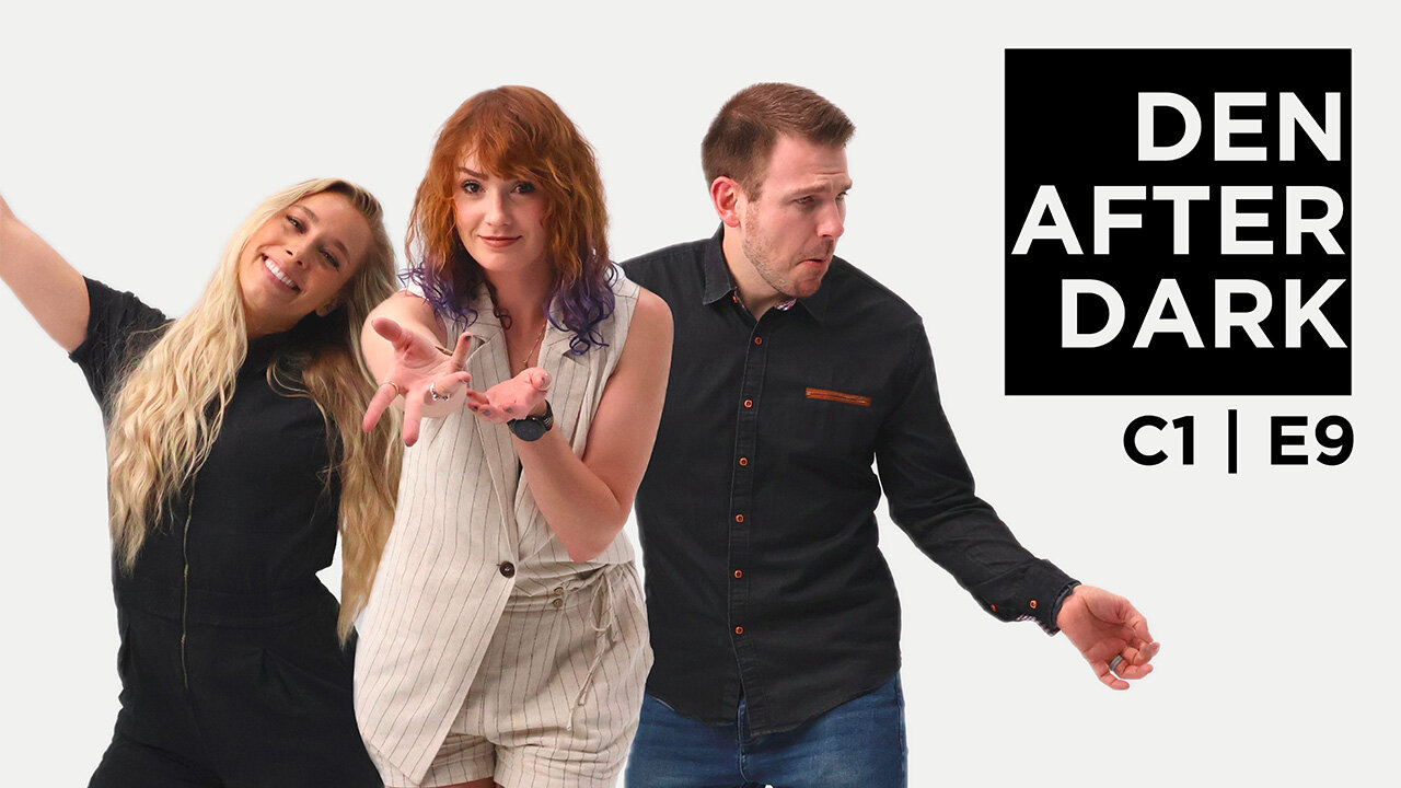 Den After Dark C1 E9 | Grung Ho!