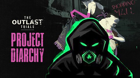 MAJOR Update! - The Outlast Trials - Project Diarchy!