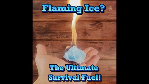 Flaming Ice? The Ultimate Survival Fuel!