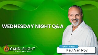 Wednesday Night Q&A | Pastor Paul Van Noy