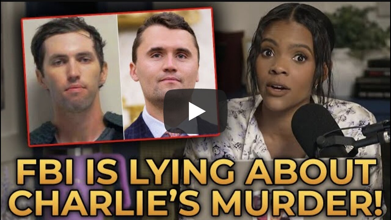 Candace Owens Explains Why the FBI Is LYING About Charlie Kirk's Assassination