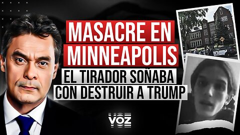 Masacre en Minneapolis. El Tirador Soñaba con Destruir a Trump
