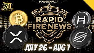 Crypto News Weekly Recap & Rapid Fire Updates (July 26 - August 1, 2025)
