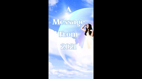 A Message From 2021