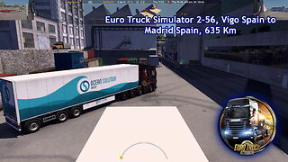 Euro Truck Simulator 2-56, Vigo Spain to Madrid Spain, 635 Km