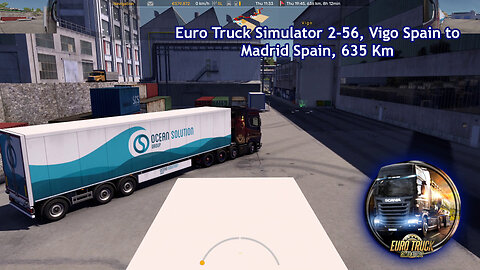Euro Truck Simulator 2-56, Vigo Spain to Madrid Spain, 635 Km