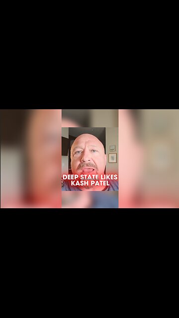 Alex Jones: Deep State Likes Kash Patel - 7/11/25