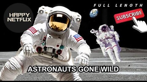 ASTRONAUTS GONE WILD - FULL DOCUMENTARY (2004)