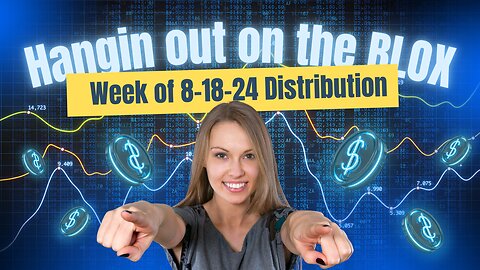 “BLOX Weekly Distribution for 8-18-25: 36%?! Pay Me Weekly Like a Netflix Subscription”