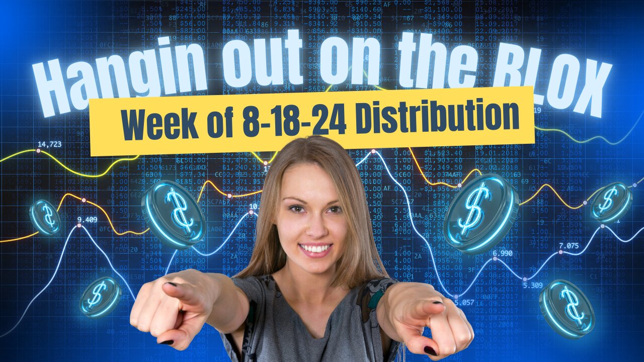 “BLOX Weekly Distribution for 8-18-25: 36%?! Pay Me Weekly Like a Netflix Subscription”