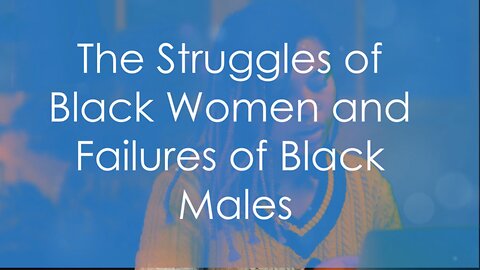 Comments 428-429: Your Theory About Black Women Is Obnoxious & Tomfoolery: Parts 3 & 4 Of 4
