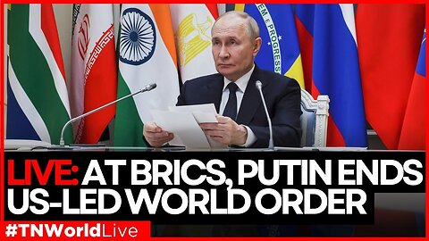 LIVE: Putin Destroys US-Led Order at BRICS, Declares Global Power Is Shifting South |Times Now World