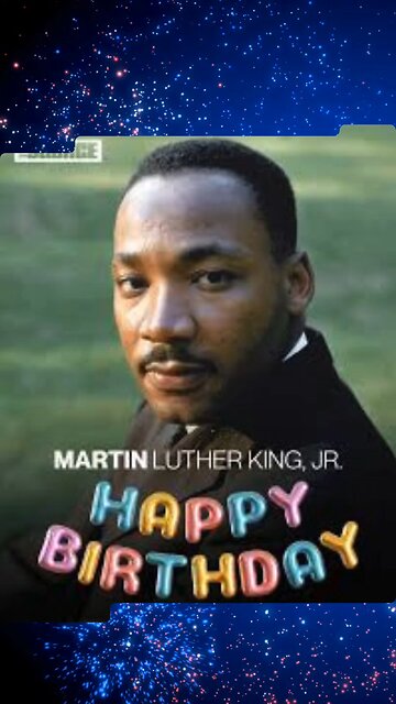 MLK Day - Happy Birthday