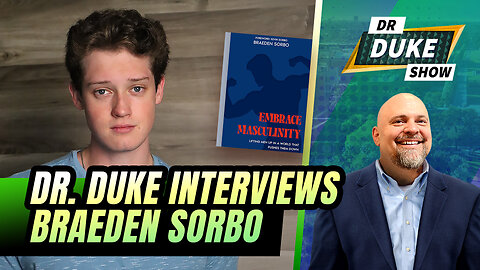 Dr. Duke Interviews Braeden Sorbo