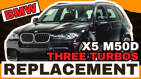 BMW X5 M50d 3L: Triple Turbo, Triple Trouble? NO BOOST 💨💨💨 Turbo Replacement - The Car Edition