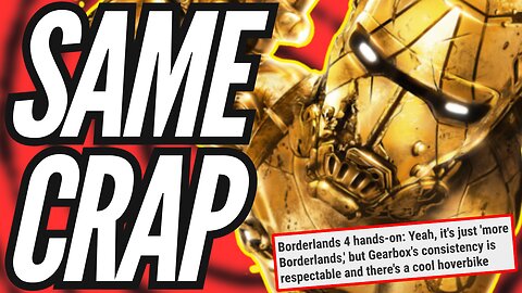 Borderlands 4 Previews Are Here And The Shills Claim Its The Same Exact Game As Before