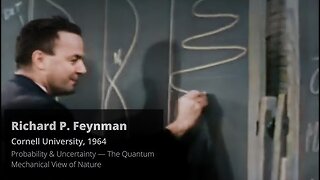 Richard Feynman Probability & Uncertainty—The Quantum Mechanical View of Nature