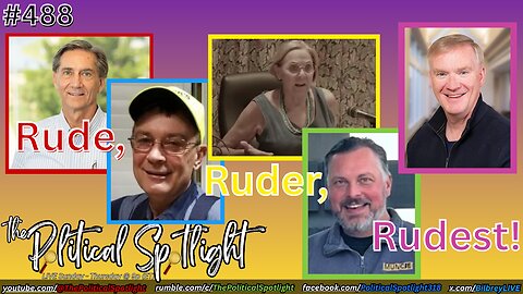 #488 | Rude, Ruder, Rudest! | The Political Spotlight