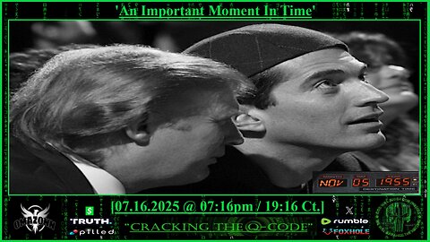 "CRACKING THE Q-CODE" ~ 'An Important Moment In Time'