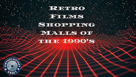 Retro films Shopping Malls of the 1990's.