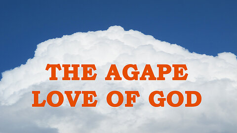The Agape Love of God