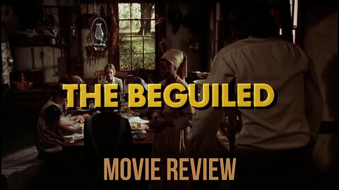 "THE BEGUILED" - CLINT EASTWOOD MOVIE HINDI REVIEW