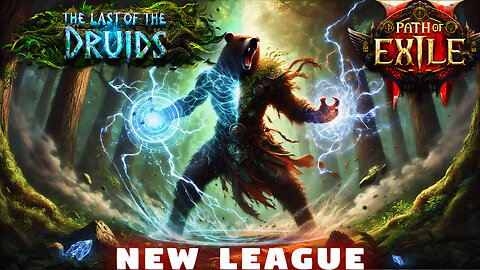 🐻 Path of Exile 2: The Last of the Druids 🐻 New League, Patch 0.4.0