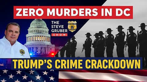 Trump’s DC Crime Crackdown Is a National Model | Michael Letts on The Steve Gruber Show