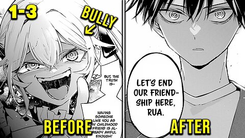 He Cut Tie's with His Childhood Best friend who Bullied Him - Manga Recap