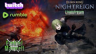 VTuber/VRumbler -Elden Ring Nightreign - 3 guys die a lot
