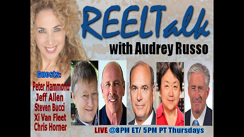 REELTalk: Dr. Peter Hammond, Jeff Allen, Xi Van Fleet, Dr. Steven Bucci and Chris Horner