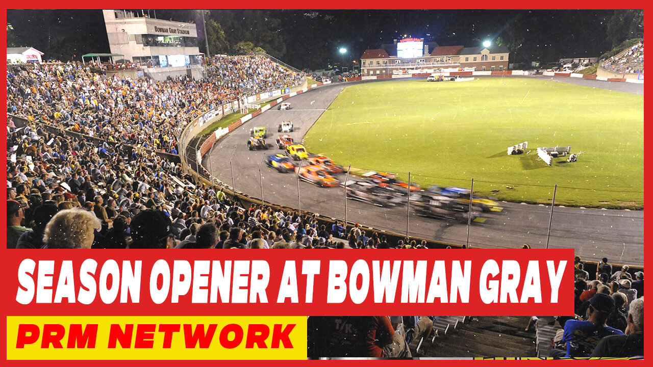 Hot Start to Bowman Gray: PRM Network