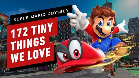 172 Tiny Things That Make Super Mario Odyssey a Game for the Ages