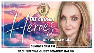 The Chosen Heroes - Ep.51: Special Guest Dominic Halpin
