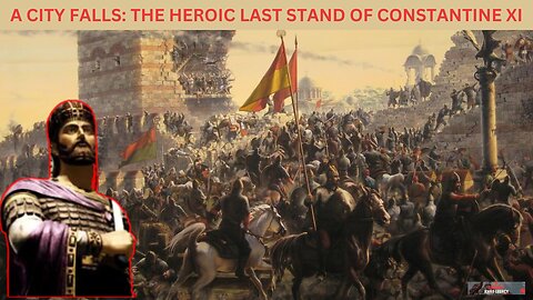 A City Falls The Heroic Last Stand of Constantine XI
