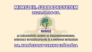 MIMSZ 2025 - AZ EGÉSZSÉGÉRTÉS SZEREPE AZ ÖNGONDOSKODÁSBAN - Dr. Karácsony Ferenc előadása