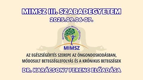 MIMSZ 2025 - AZ EGÉSZSÉGÉRTÉS SZEREPE AZ ÖNGONDOSKODÁSBAN - Dr. Karácsony Ferenc előadása