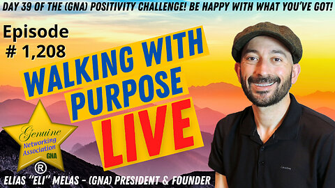 Day 39 of The (GNA) Positivity Challenge! Be Happy With What You've Got! (Personal Development)