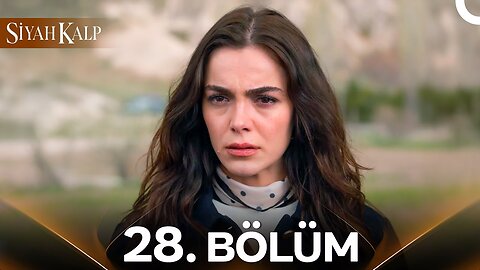 Siyah Kalp – Capitulo 28