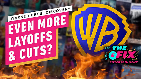 How Latest WB Budget Cuts Could Hurt All Your Favorite Channels - IGN The Fix - Entertainment