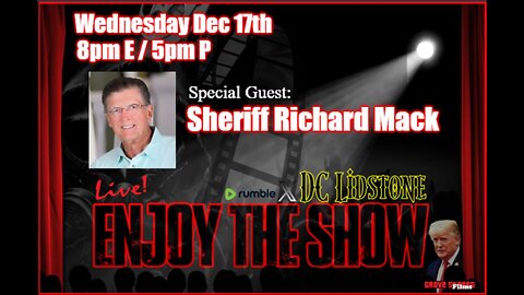 Enjoy The Show - Episode 78 w/ Special Guest Sheriff Richard Mack @realCSPOA