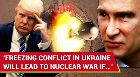 Russian NUCLEAR Bombs To Hit NATO Nations Nuke War Confirm…’ | Putin Aide s Chilling Declaration