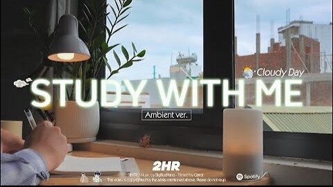 Study With Me on a Cloudy Day – 2HR Ambient LoFi for Focus & Calm ☁
